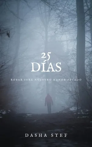 25 Días - Robar será nuestro menor pecado