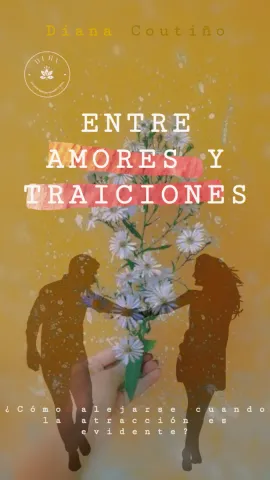 Entre amores y traiciones ©
