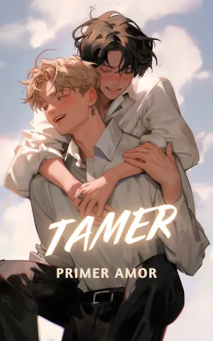 TAMER: PRIMER AMOR