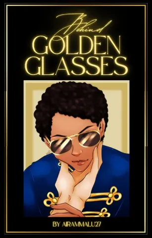 Behind Golden Glasses