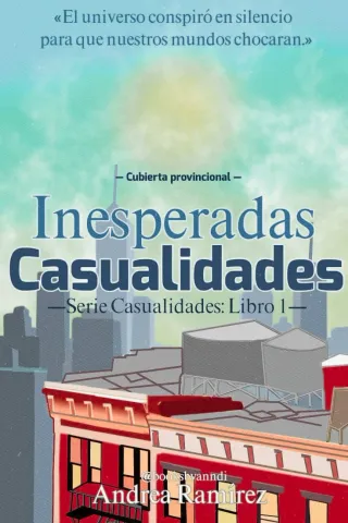 Inesperadas Casualidades (Serie Casualidades: Libro 1)
