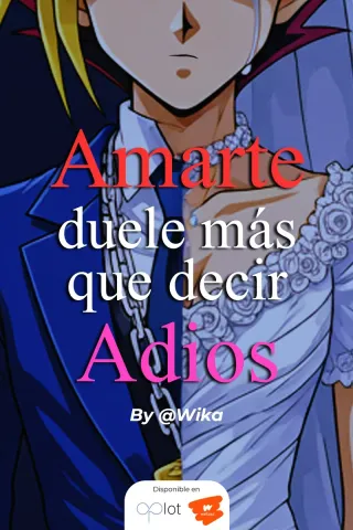 Amarte duele más que decir Adiós