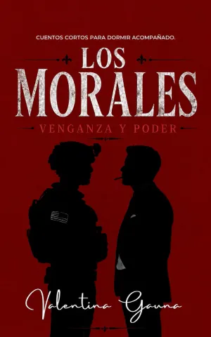 Los Morales: Venganza y Poder